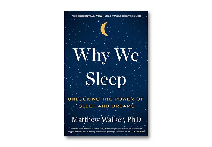 5 Sleep Science Lessons From Why We Sleep